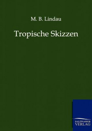 Kniha Tropische Skizzen M. B. Lindau