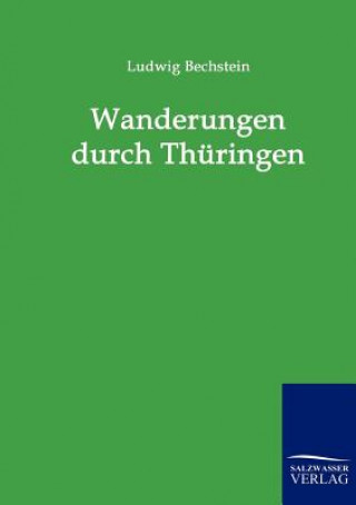Kniha Wanderungen durch Thuringen Ludwig Bechstein