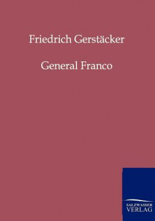 Carte General Franco Friedrich Gerstäcker