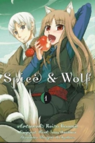 Kniha Spice & Wolf. Bd.1 Isuna Hasekura