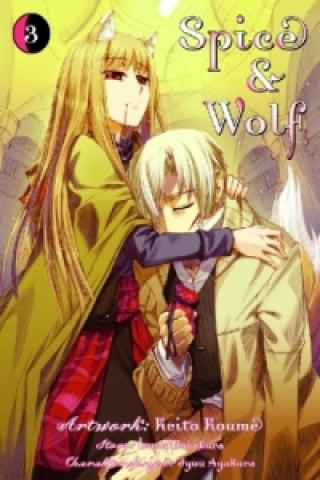 Kniha Spice & Wolf. Bd.3 Isuna Hasekura