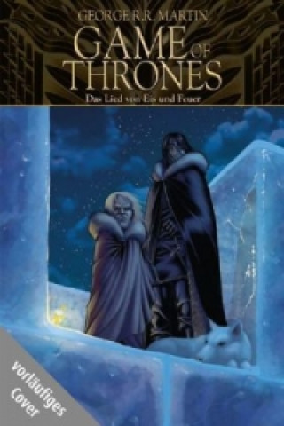 Kniha Game of Thrones - Das Lied von Eis und Feuer, Die Graphic Novel (Collectors Edition). Bd.2 George R. R. Martin