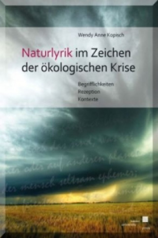 Kniha Naturlyrik im Zeichen der ökologischen Krise Wendy Anne Kopisch
