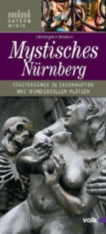 Kniha Mystisches Nürnberg Christopher A. Weidner