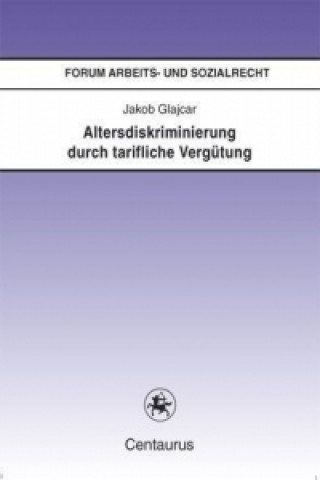 Könyv Altersdiskriminierung durch tarifliche Vergutung Jakob Glajcar