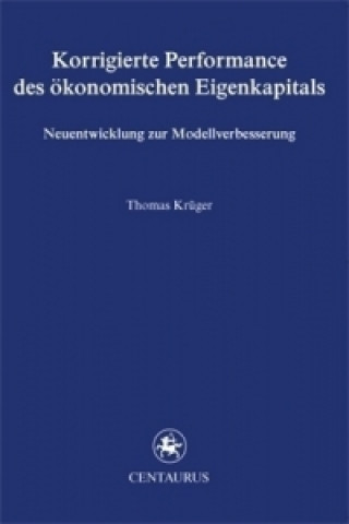 Könyv Korrigierte Performance des okonomischen Eigenkapitals Thomas K. Krüger