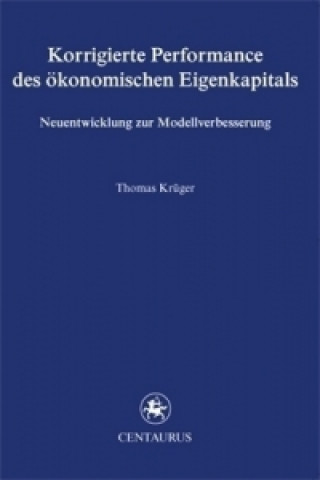 Kniha Korrigierte Performance des okonomischen Eigenkapitals Thomas K. Krüger