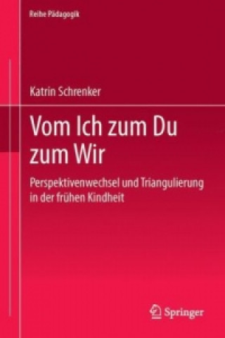 Knjiga Vom Ich zum Du zum Wir Katrin Schrenker