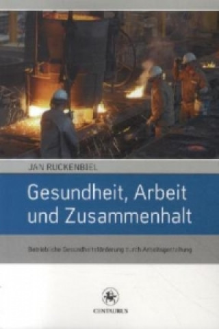 Książka Gesundheit, Arbeit und Zusammenhalt Jan Ruckenbiel