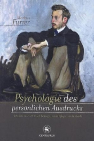 Kniha Psychologie des personlichen Ausdrucks Markus Furrer