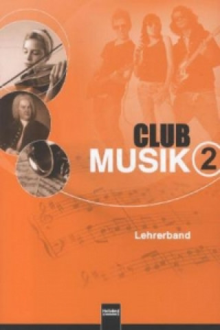 Книга Club Musik 2. Lehrerband, Ausgabe Deutschland Gerhard Wanker