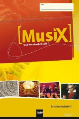 Knjiga MusiX 2 (Ausgabe ab 2011) Schülerarbeitsheft 2 Markus Detterbeck