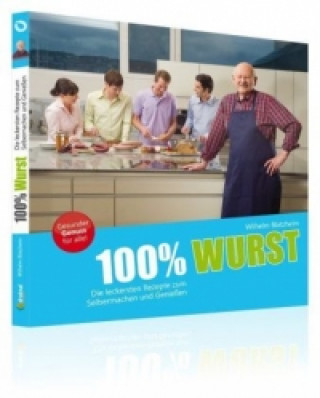 Livre 100% Wurst Wilhelm Blatzheim