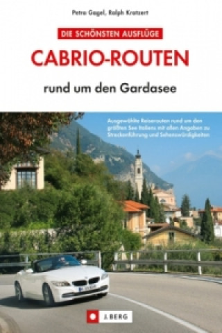 Libro Cabrio-Routen rund um den Gardasee Petra Gagel