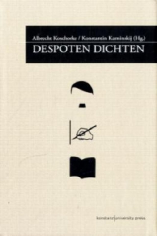 Kniha Despoten dichten Albrecht Koschorke