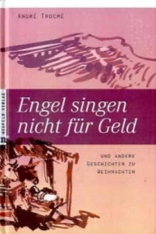 Kniha Engel singen nicht für Geld André Trocmé