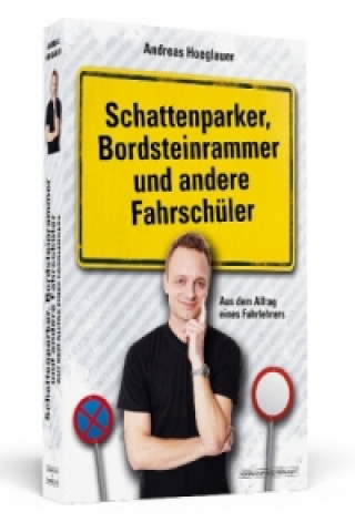 Kniha Schattenparker, Bordsteinrammer und andere Fahrschüler Andreas Hoeglauer