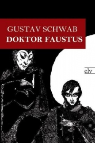 Kniha Doktor Faustus Gustav Schwab