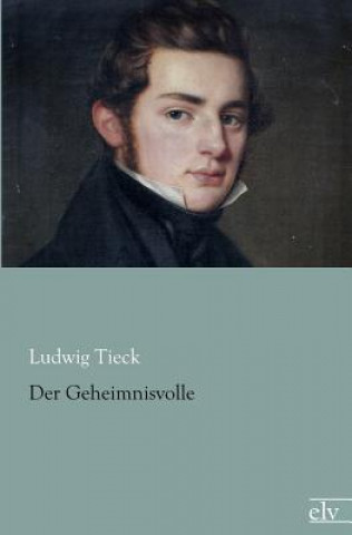 Könyv Geheimnisvolle Ludwig Tieck