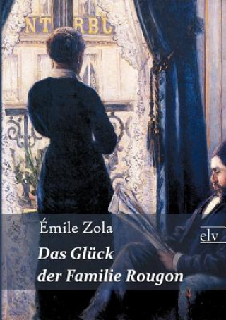 Βιβλίο Das Gl Ck Der Familie Rougon Émile Zola