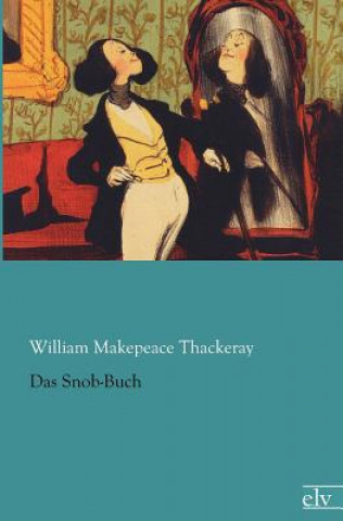 Kniha Das Snob-Buch William M. Thackeray