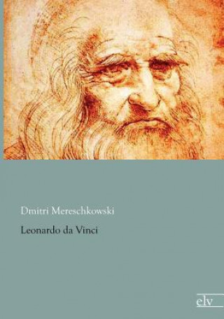Книга Leonardo Da Vinci Dmitri Mereschkowski