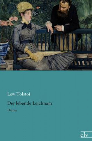 Kniha Der Lebende Leichnam Leo N. Tolstoi
