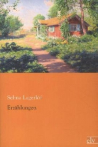 Könyv Erzählungen Selma Lagerlöf