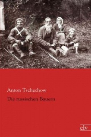 Carte Die russischen Bauern Anton Tschechow