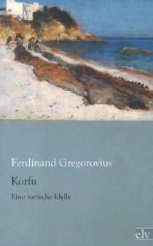 Knjiga Korfu Ferdinand Gregorovius