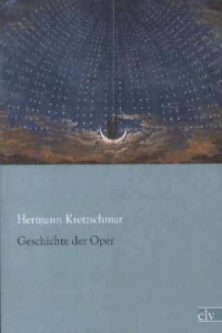 Könyv Geschichte der Oper Hermann Kretzschmar