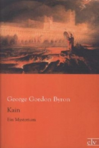 Kniha Kain George G. N. Lord Byron