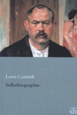 Kniha Selbstbiographie Lovis Corinth