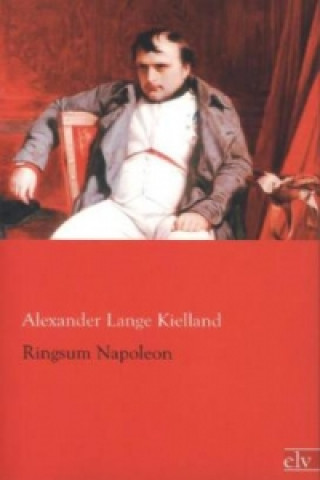 Kniha Ringsum Napoleon Alexander L. Kielland