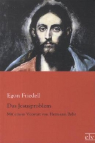 Könyv Das Jesusproblem Egon Friedell