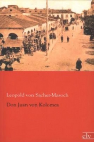 Kniha Don Juan von Kolomea Leopold von Sacher-Masoch