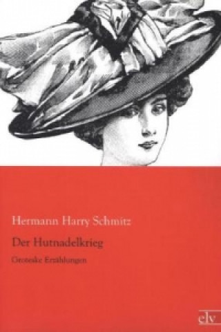 Könyv Der Hutnadelkrieg Hermann H. Schmitz