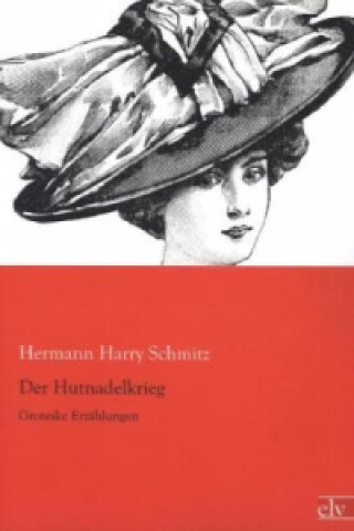 Buch Der Hutnadelkrieg Hermann H. Schmitz