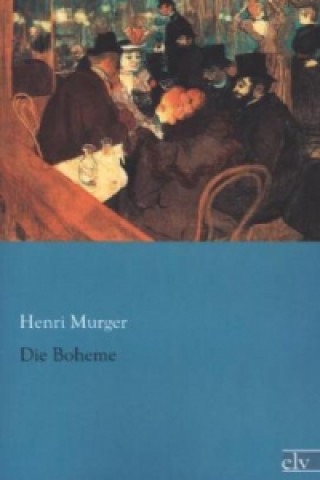 Kniha Die Boheme Henri Murger