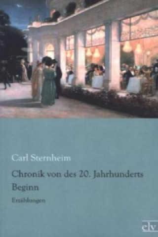 Carte Chronik von des 20. Jahrhunderts - Beginn Carl Sternheim