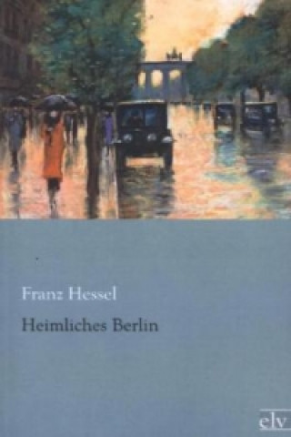 Carte Heimliches Berlin Franz Hessel