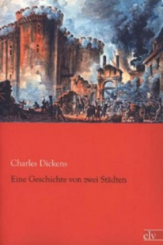 Kniha Eine Geschichte von zwei Städten Charles Dickens