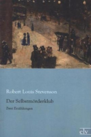 Kniha Der Selbstmörderklub Robert Louis Stevenson