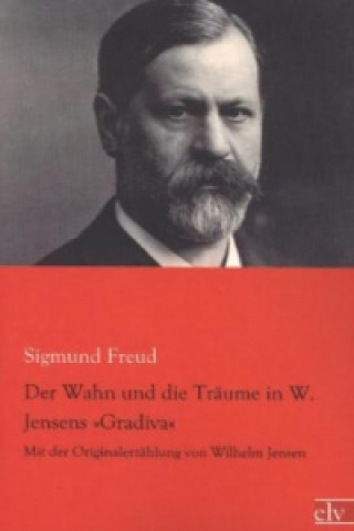 Book Der Wahn und die Träume in W. Jensens »Gradiva« Sigmund Freud