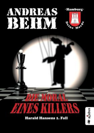 Kniha Hamburg - Deine Morde. Die Moral eines Killers Andreas Behm