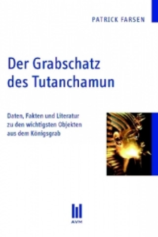 Kniha Der Grabschatz des Tutanchamun Patrick Farsen