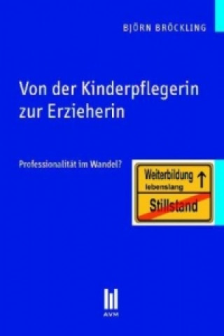 Buch Von der Kinderpflegerin zur Erzieherin Björn Bröckling