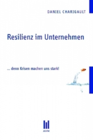 Kniha Resilienz im Unternehmen Daniel Charigault