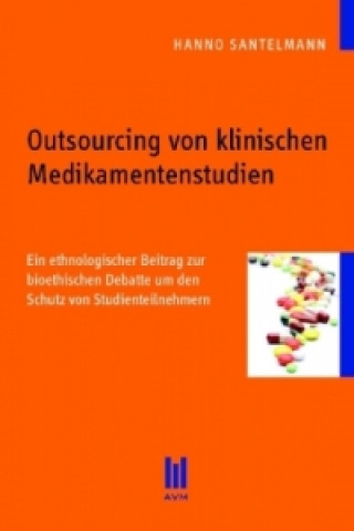 Book Outsourcing von klinischen Medikamentenstudien Hanno Santelmann