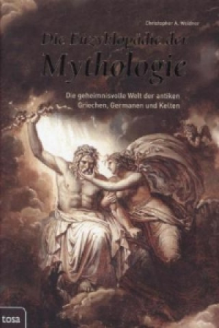 Kniha Die Enzyklopädie der Mythologie Christopher A. Weidner